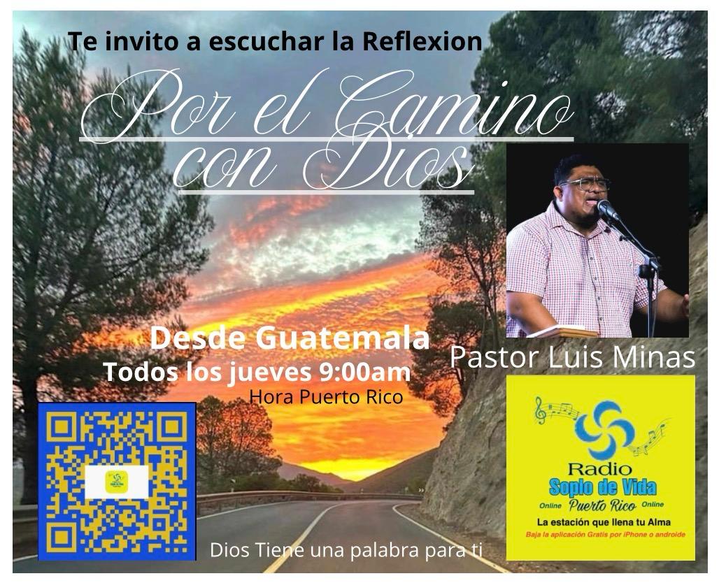 Por el Camino con Dios con Pastor Luis Minas